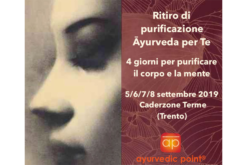 Ritiro di Purificazione: Ayurveda per Te – dal 5 all’8 settembre, Caderzone Terme (TN)