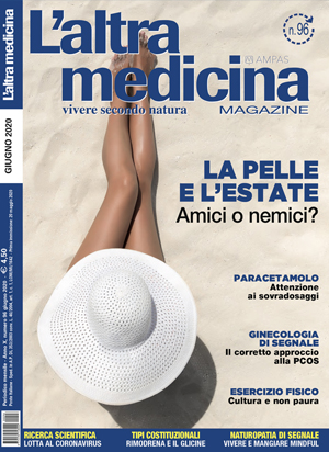 L’Altra Medicina n. 96 Giugno 2020 L'Altra Medicina 96 giugno 2020