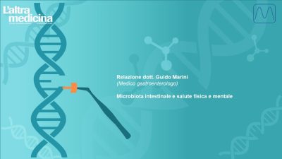 MICROBIOTA INTESTINALE E SALUTE FISICA E MENTALE