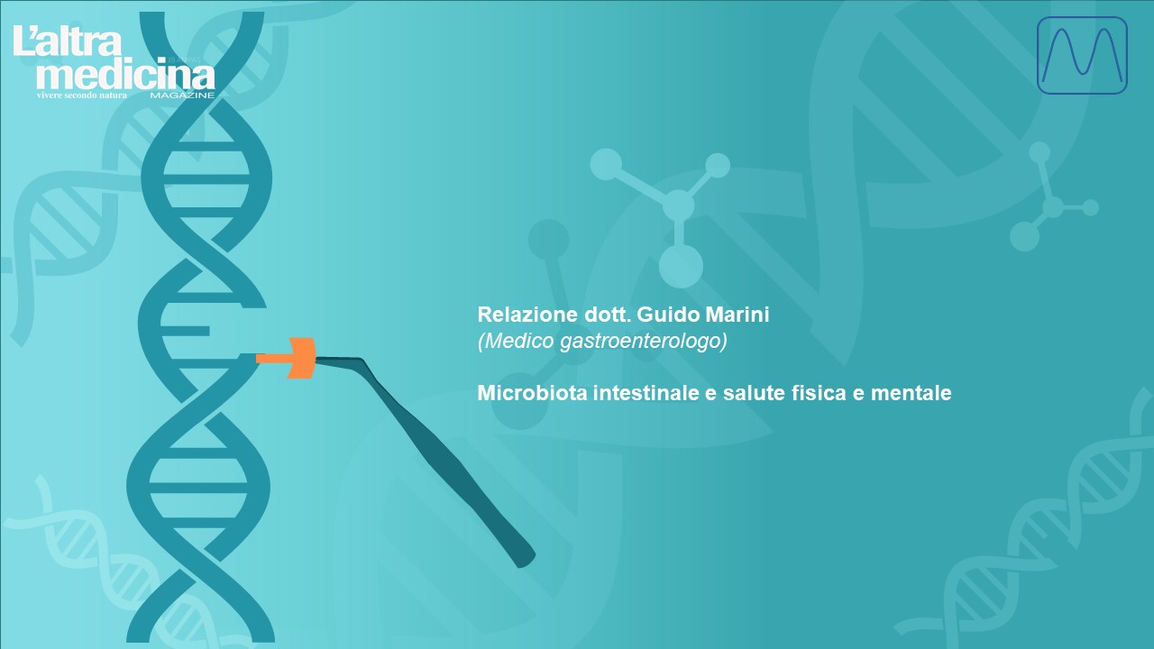 MICROBIOTA INTESTINALE E SALUTE FISICA E MENTALE