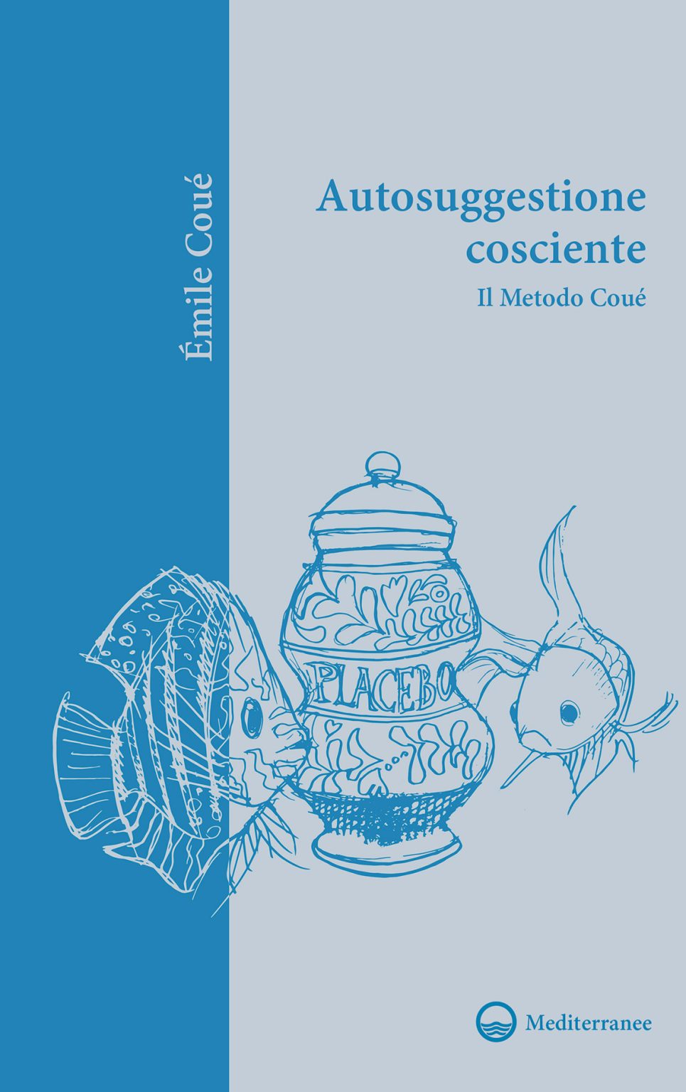 Autosuggestione cosciente – Libro di Emile Coué