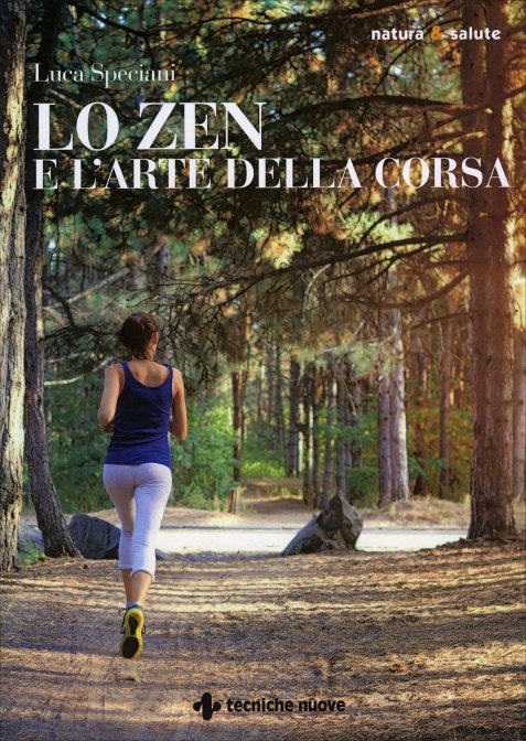Lo zen e l’arte della corsa – Libro di Luca Speciani
