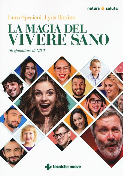 La magia del vivere sano (50 sfumature di GIFT) – Libro di Lyda Bottino e Luca Speciani