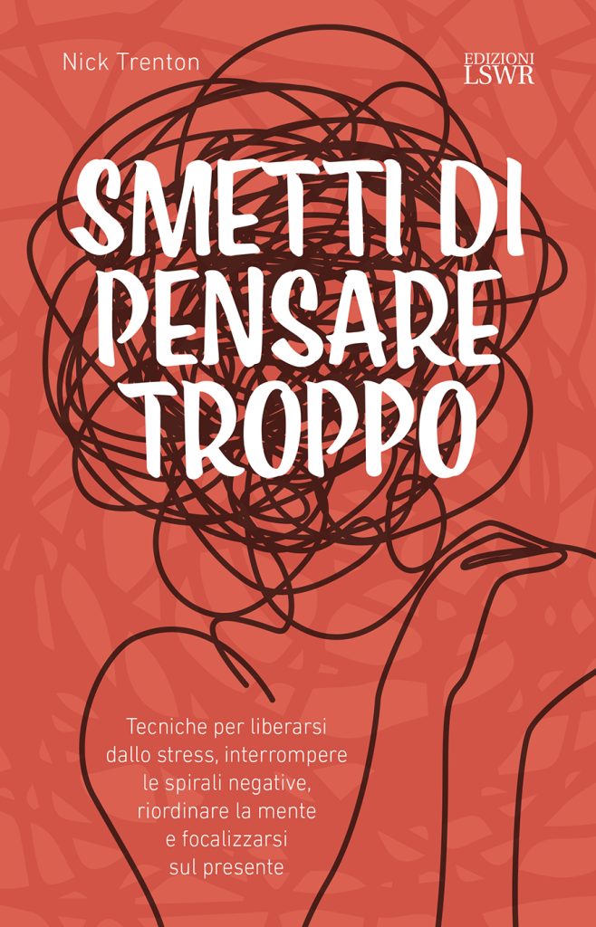 Smetti di pensare troppo – Libro di Nick Trenton
