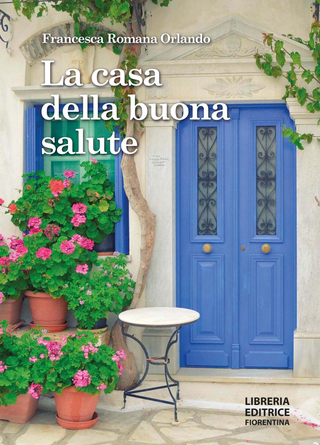 La casa della buona salute – Libro di Francesca Romana Orlando