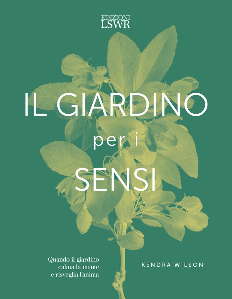 Il giardino dei sensi – Libro di Kendra Wilson