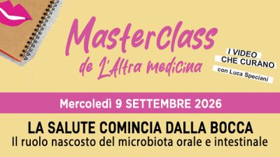 Masterclass - LA SALUTE COMINCIA DALLA BOCCA - Mercoledì 9 settembre